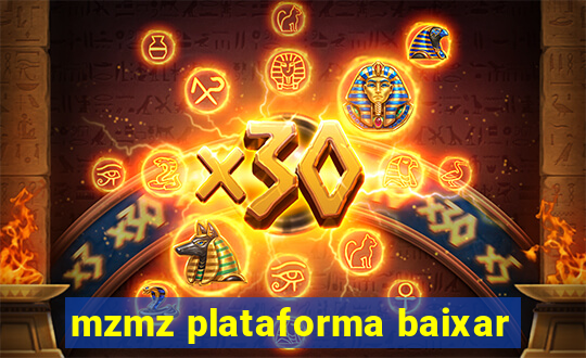 mzmz plataforma baixar